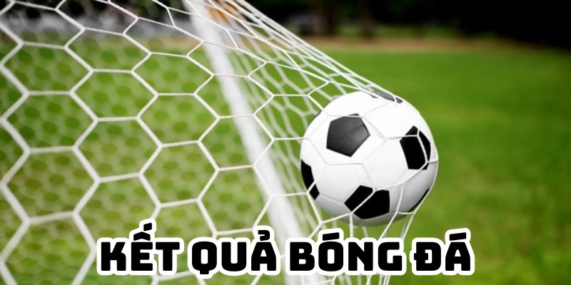 Tìm hiểu sơ lược về kết quả bóng đá 8XBET