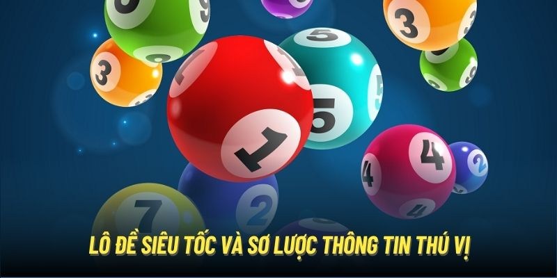 Chia sẻ về dịch vụ giải trí lô đề siêu tốc tại 8XBET