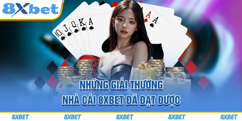 Những giải thưởng nhà cái 8xbet đã đạt được